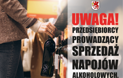 Zdjęcie do Uwaga przedsiębiorcy prowadzący sprzedaż napoj&oacute;w alkoholowych!