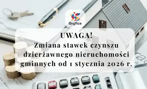 Zdjęcie do Zmiana stawek czynszu dzierżawnego nieruchomości gminnych od 1 stycznia 2026 r.