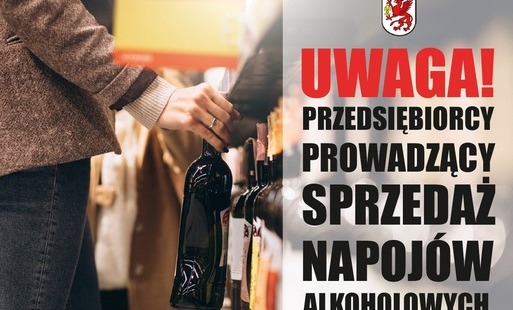 Zdjęcie do UWAGA PRZEDSIĘBIORCY PROWADZĄCY SPRZEDAŻ NAPOJ&Oacute;W ALKOHOLOWYCH
