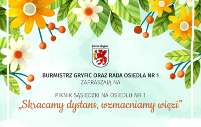 Zdjęcie do Piknik sąsiedzki na osiedlu nr 1 "Skracamy dystans, wzmacniamy więzi" - Zaproszenie