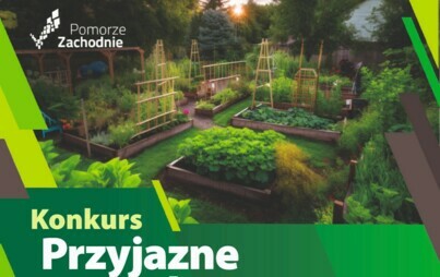 Zdjęcie do Samorząd Wojew&oacute;dztwa Zachodniopomorskiego ogłasza Konkurs pn. &bdquo;Przyjazne ogrody 2024"