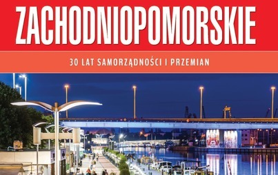 Zdjęcie do Zachodniopomorskie 30 lat samorządności i przemian