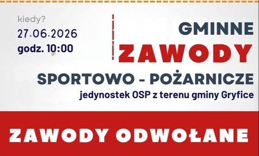 Zdjęcie do KOMUNIKAT &ndash; ODWOŁANIE GMINNYCH ZAWOD&Oacute;W SPORTOWO-POŻARNICZYCH